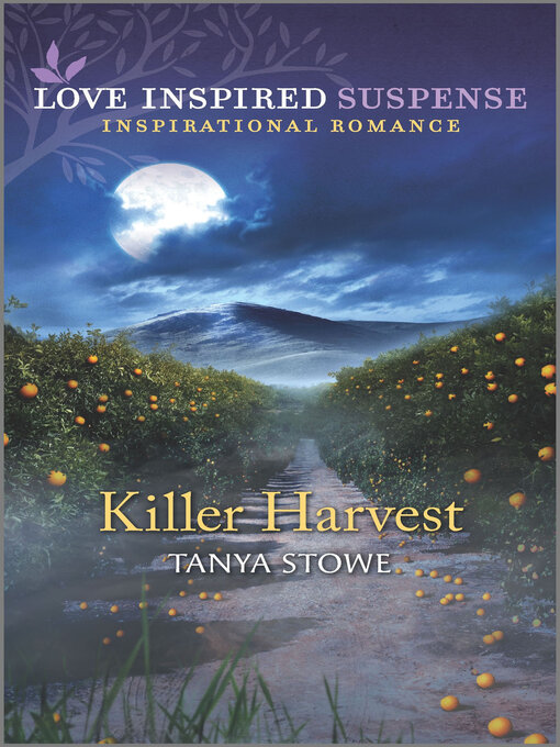 Title details for Killer Harvest by Tanya Stowe - Available